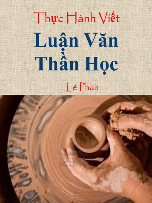 Cover image for Thực Hành Viết Luận Văn Thần Học